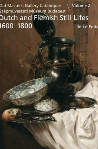 Cover of Dutch and Flemish Still Lifes 1600-1800