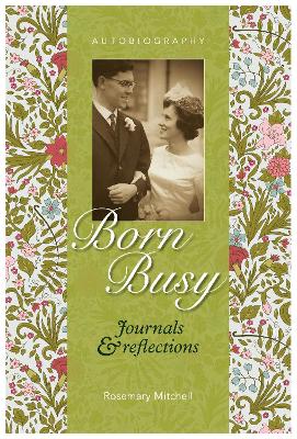 Book cover for Born Busy - Journals & Reflections