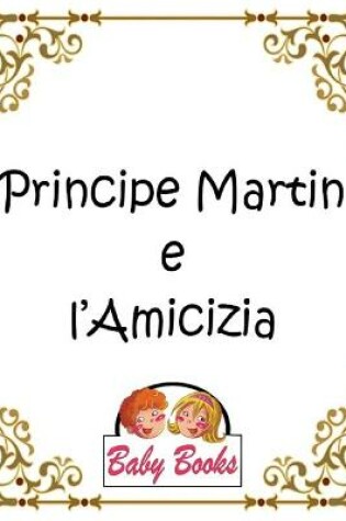 Cover of Principe Martin e l'Amicizia