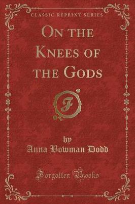 Book cover for On the Knees of the Gods (Classic Reprint)
