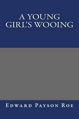 Book cover for A Young Girl's Wooing