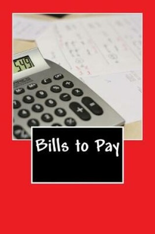 Cover of Bills to Pay (Journal / Notebook)