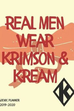 Cover of Real Men Wear Krimson and Kream