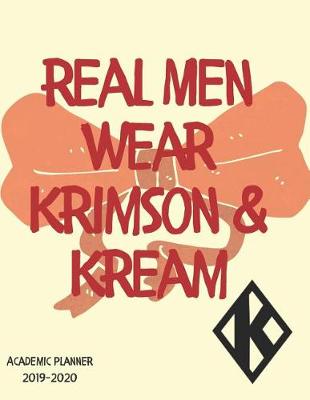 Book cover for Real Men Wear Krimson and Kream