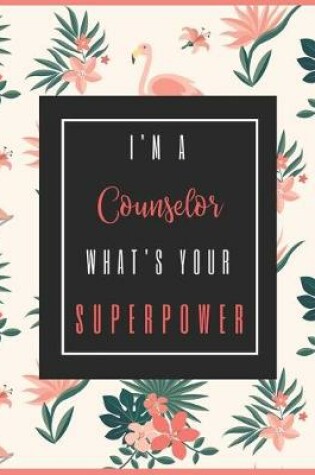 Cover of I'm A COUNSELOR, What's Your Superpower?