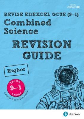 Book cover for Revise Edexcel GCSE (9-1) Combined Science Higher Revision Guide