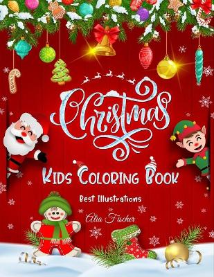 Cover of Christmas Kids Coloring Book Best Illustrations