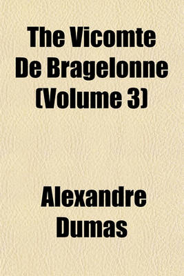 Book cover for The Vicomte de Bragelonne (Volume 3)