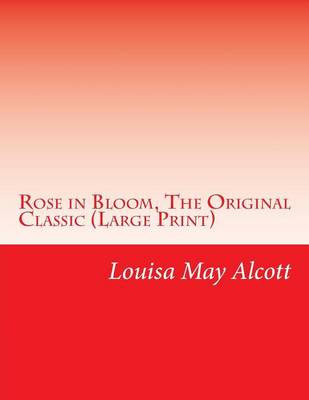 Book cover for Rose in Bloom, the Original Classic