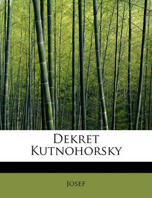 Book cover for Dekret Kutnohorsky