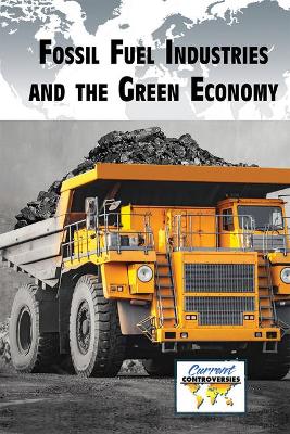 Cover of Fossil Fuel Industries and the Green Economy