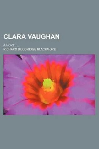 Cover of Clara Vaughan; A Novel