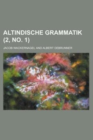 Cover of Altindische Grammatik (2, No. 1 )