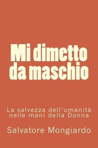 Cover of Mi dimetto da maschio