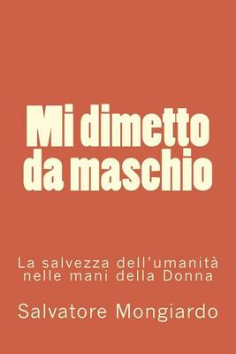 Book cover for Mi dimetto da maschio