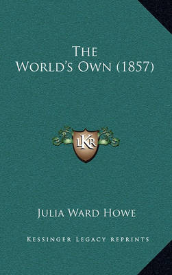 Book cover for The World's Own (1857)