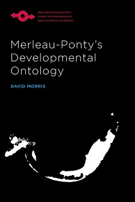 Book cover for Merleau-Ponty's Developmental Ontology