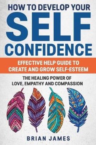 Cover of How to Develop Your Self Confidence