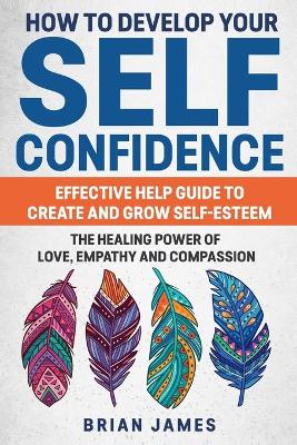 Book cover for How to Develop Your Self Confidence