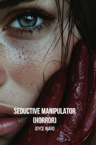 Cover of Seductive Manipulator (Horror)