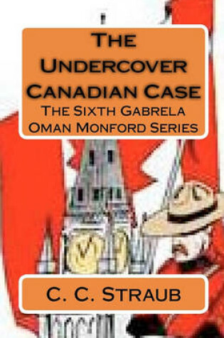 Cover of The Undercover Canadian Case