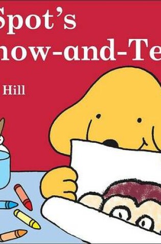 Cover of Spot's Show-And-Tell