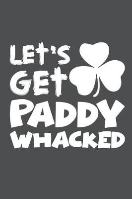 Book cover for Let's Get Paddy Whacked