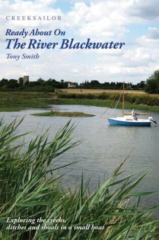 Cover of Creeksailor Ready About on the River Blackwater