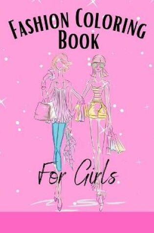 Cover of Fashion Coloring Book For Girls