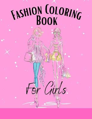 Book cover for Fashion Coloring Book For Girls