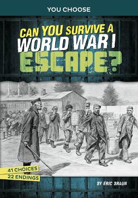 Book cover for Can You Survive a World War I Escape?: An Interactive History Adventure