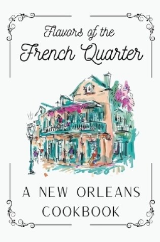 Cover of Flavors of the French Quarter