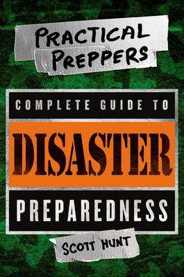 Book cover for The Practical Preppers Complete Guide to Disaster Preparedness
