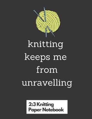 Book cover for knitting keeps me from unravelling