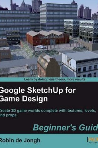 Cover of Google SketchUp for Game Design: Beginner's Guide