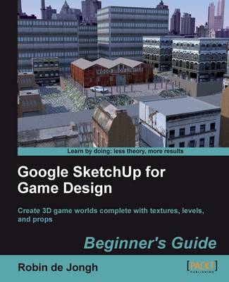 Book cover for Google SketchUp for Game Design: Beginner's Guide