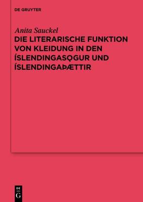 Book cover for Die Literarische Funktion Von Kleidung in Den Islendingasogur Und Islendinga Aettir