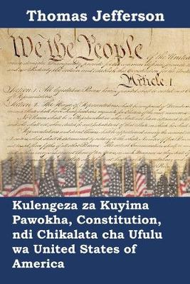 Book cover for Kulengeza za Kuyima Pawokha, Constitution, ndi Chikalata cha Ufulu wa United States of America