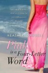 Book cover for Pink is a Four-Letter Word