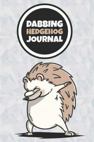 Cover of Dabbing Hedgehog Journal
