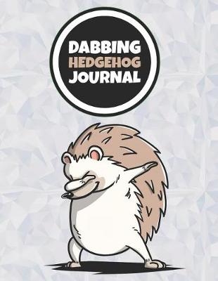 Book cover for Dabbing Hedgehog Journal