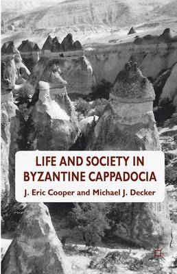Book cover for Life and Society in Byzantine Cappadocia