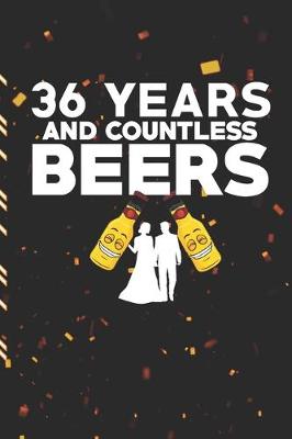 Book cover for 36 Years and Countless Beers