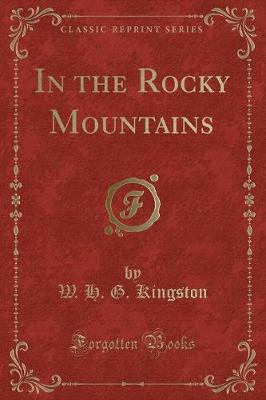 Book cover for In the Rocky Mountains (Classic Reprint)