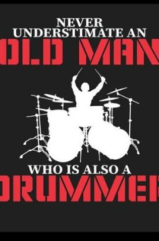 Cover of Neve Understimate An Old Man Who Is Also A Drummer