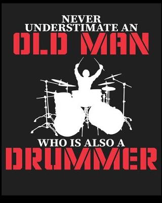 Cover of Neve Understimate An Old Man Who Is Also A Drummer
