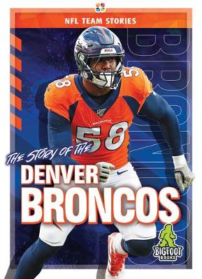 Book cover for The Story of the Denver Broncos