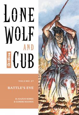 Book cover for Lone Wolf And Cub Volume 27: Battle's Eve