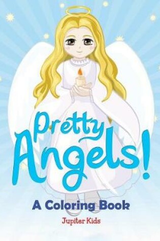 Cover of Pretty Angels! (A Coloring Book)