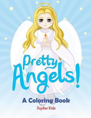 Book cover for Pretty Angels! (A Coloring Book)